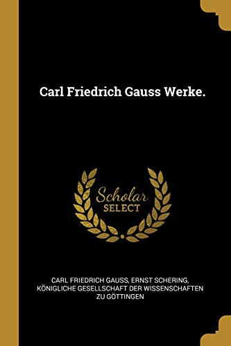 9781013133084: Carl Friedrich Gauss Werke.