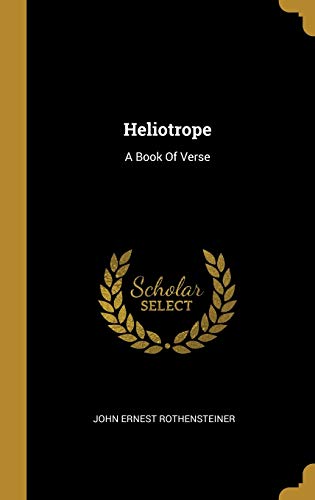 Stock image for Heliotrope: A Book Of Verse for sale by Lucky's Textbooks