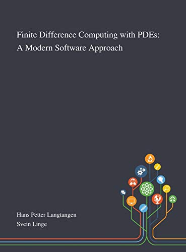 9781013268519: Finite Difference Computing With PDEs: A Modern Software Approach
