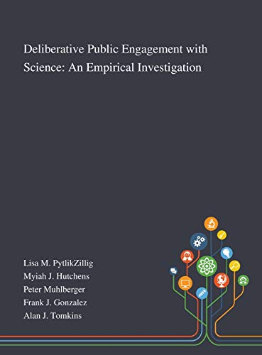 9781013269318: Deliberative Public Engagement With Science: An Empirical Investigation