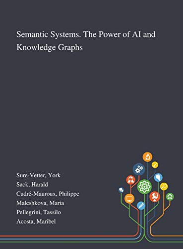 Beispielbild fr Semantic Systems. The Power of AI and Knowledge Graphs zum Verkauf von Lucky's Textbooks