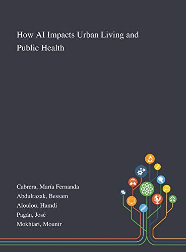 Beispielbild fr How AI Impacts Urban Living and Public Health zum Verkauf von Lucky's Textbooks