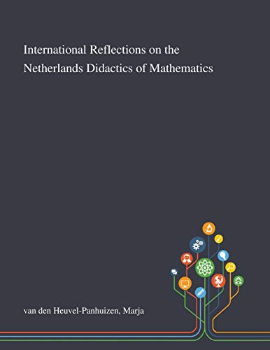 Beispielbild fr International Reflections on the Netherlands Didactics of Mathematics zum Verkauf von Lucky's Textbooks