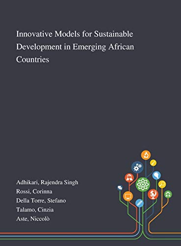 Stock image for Innovative Models for Sustainable Development in Emerging African Countries for sale by Lucky's Textbooks