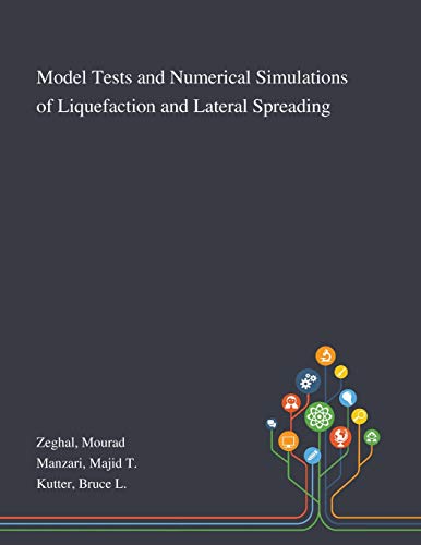 Beispielbild fr Model Tests and Numerical Simulations of Liquefaction and Lateral Spreading zum Verkauf von Ria Christie Collections