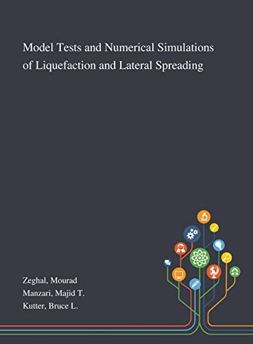 Stock image for Model Tests and Numerical Simulations of Liquefaction and Lateral Spreading for sale by Lucky's Textbooks