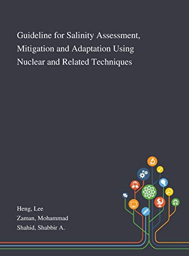 Beispielbild fr Guideline for Salinity Assessment, Mitigation and Adaptation Using Nuclear and Related Techniques zum Verkauf von Lucky's Textbooks