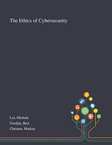 Beispielbild fr The Ethics of Cybersecurity zum Verkauf von Lucky's Textbooks