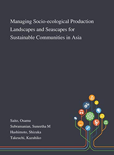 9781013277979: Managing Socio-ecological Production Landscapes and Seascapes for Sustainable Communities in Asia