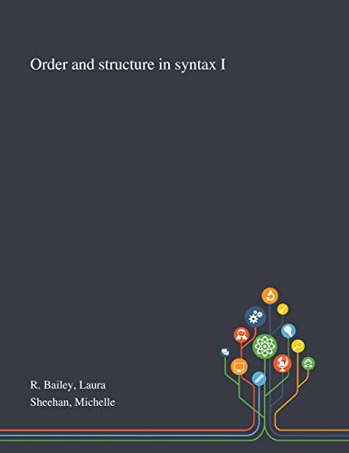 Imagen de archivo de Order and Structure in Syntax I a la venta por Ria Christie Collections
