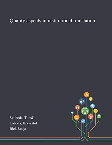 Imagen de archivo de Quality Aspects in Institutional Translation a la venta por Lucky's Textbooks