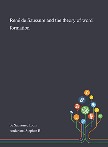 9781013291852: Ren De Saussure and the Theory of Word Formation