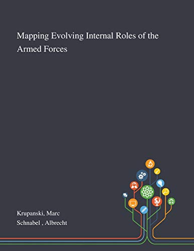 Beispielbild fr Mapping Evolving Internal Roles of the Armed Forces zum Verkauf von Lucky's Textbooks