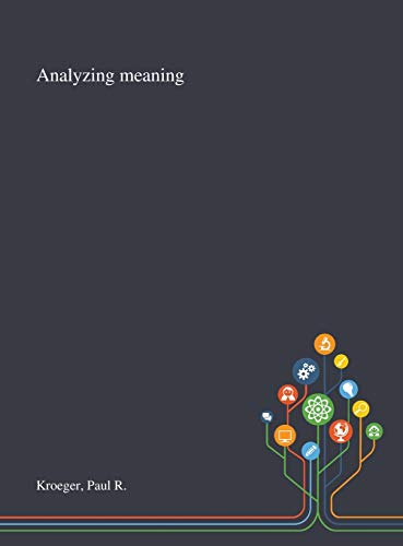 Imagen de archivo de Analyzing Meaning a la venta por Lucky's Textbooks