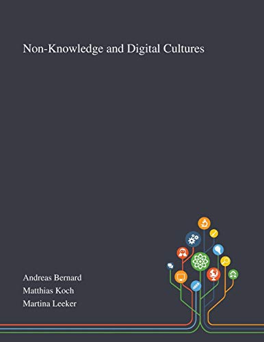 Beispielbild fr Non-Knowledge and Digital Cultures zum Verkauf von Red's Corner LLC