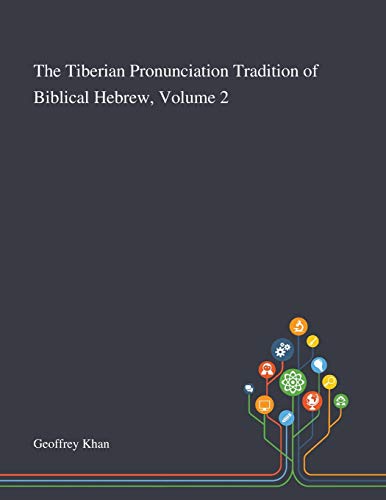 Stock image for The Tiberian Pronunciation Tradition of Biblical Hebrew, Volume 2 for sale by PBShop.store US