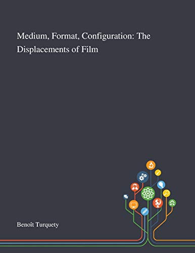9781013295324: Medium, Format, Configuration: The Displacements of Film