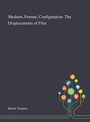 9781013295331: Medium, Format, Configuration: The Displacements of Film