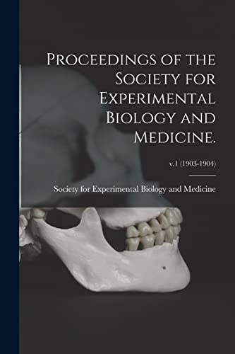 Beispielbild fr Proceedings of the Society for Experimental Biology and Medicine.; v.1 (1903-1904) zum Verkauf von PBShop.store US