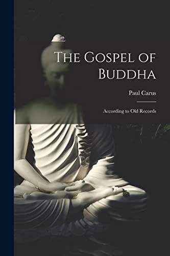 9781013297168: The Gospel of Buddha: According to Old Records