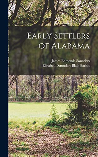 Beispielbild fr Early Settlers of Alabama zum Verkauf von GreatBookPrices