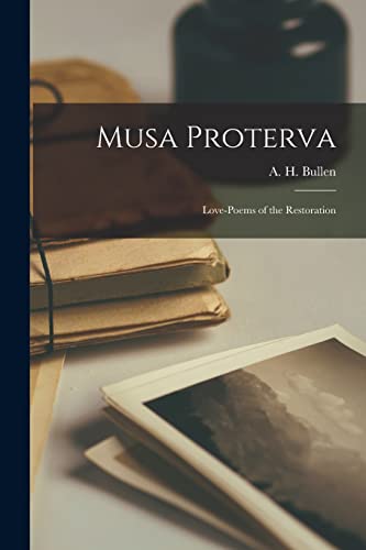 Imagen de archivo de Musa Proterva: Love-poems of the Restoration a la venta por Ria Christie Collections