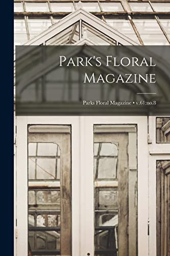 9781013305337: Park's Floral Magazine; v.61: no.8