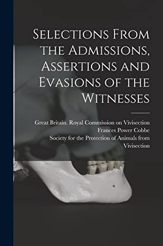 Imagen de archivo de Selections From the Admissions, Assertions and Evasions of the Witnesses a la venta por Lucky's Textbooks