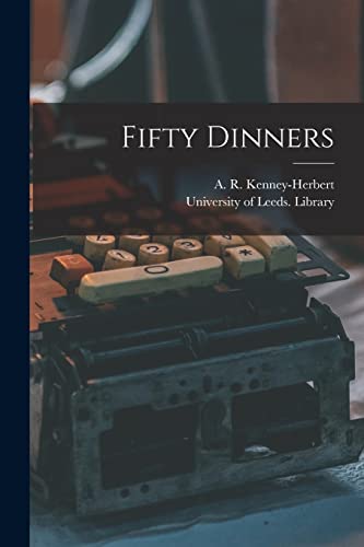 Beispielbild fr Fifty Dinners zum Verkauf von Ria Christie Collections