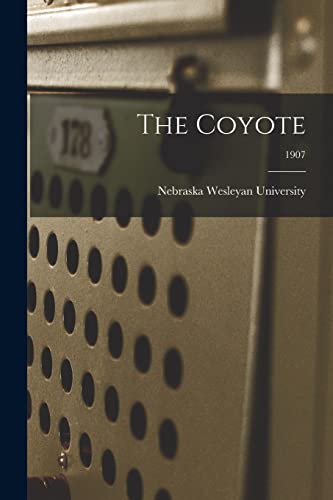 Imagen de archivo de The Coyote; 1907 a la venta por PBShop.store US