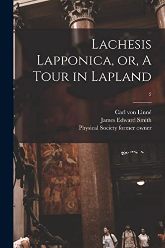 Stock image for Lachesis Lapponica, or, A Tour in Lapland [electronic Resource]; 2 for sale by Lucky's Textbooks