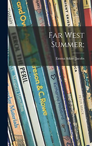 Stock image for Far West Summer; for sale by Lucky's Textbooks