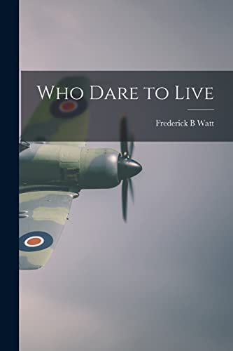 Stock image for Who Dare to Live for sale by Lucky's Textbooks