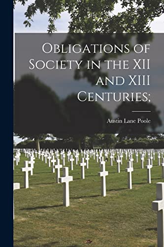 Stock image for Obligations of Society in the XII and XIII Centuries; for sale by WorldofBooks