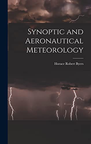 Stock image for Synoptic and Aeronautical Meteorology, First edition for sale by Reader's Corner, Inc.