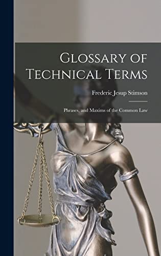 Stock image for Glossary of Technical Terms: Phrases, and Maxims of the Common Law for sale by Lucky's Textbooks