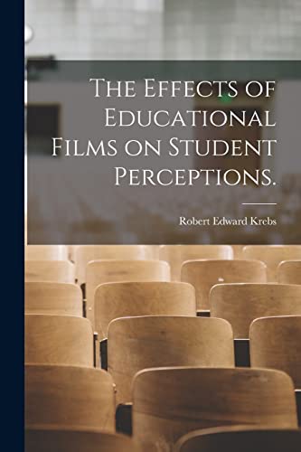 Stock image for The Effects of Educational Films on Student Perceptions. for sale by Lucky's Textbooks