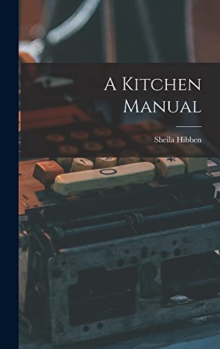 Imagen de archivo de A Kitchen Manual a la venta por GreatBookPrices