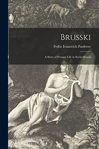 Imagen de archivo de Brusski; a Story of Peasant Life in Soviet Russia a la venta por GreatBookPrices