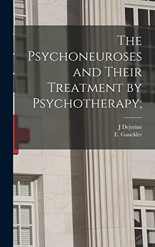 9781013347603: The Psychoneuroses and Their Treatment by Psychotherapy;