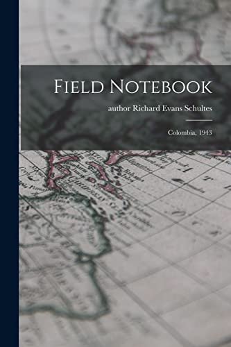 Stock image for Field Notebook: Colombia, 1943 for sale by GreatBookPrices