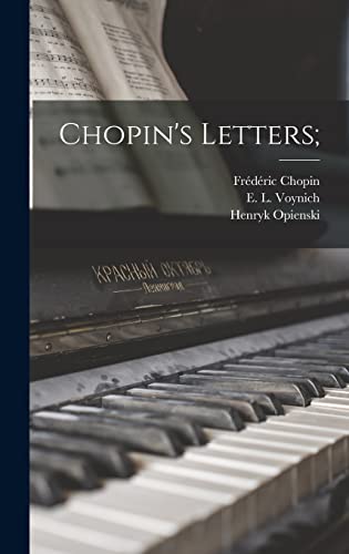 9781013350627: Chopin's Letters;