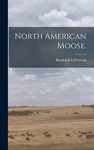 Stock image for North American Moose. for sale by GreatBookPrices