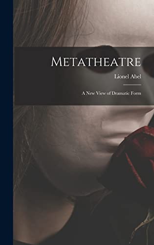 9781013355714: Metatheatre; a New View of Dramatic Form