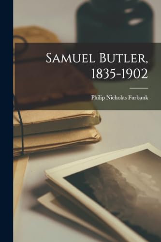 Beispielbild fr Samuel Butler, 1835-1902 zum Verkauf von GreatBookPrices