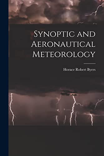 Stock image for Synoptic and Aeronautical Meteorology for sale by GreatBookPrices