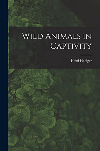 9781013369667: Wild Animals in Captivity