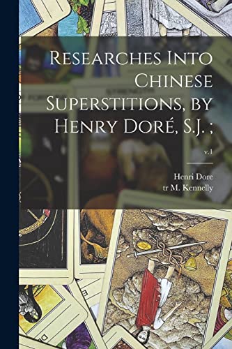Stock image for Researches Into Chinese Superstitions, by Henry Dor, S.J.;; v.1 for sale by GreatBookPrices