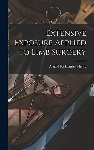 Imagen de archivo de Extensive Exposure Applied to Limb Surgery a la venta por GreatBookPrices