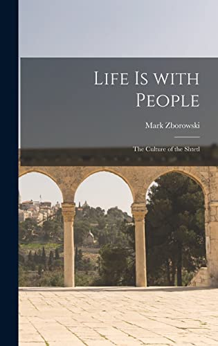 Imagen de archivo de Life is With People: the Culture of the Shtetl a la venta por GreatBookPrices